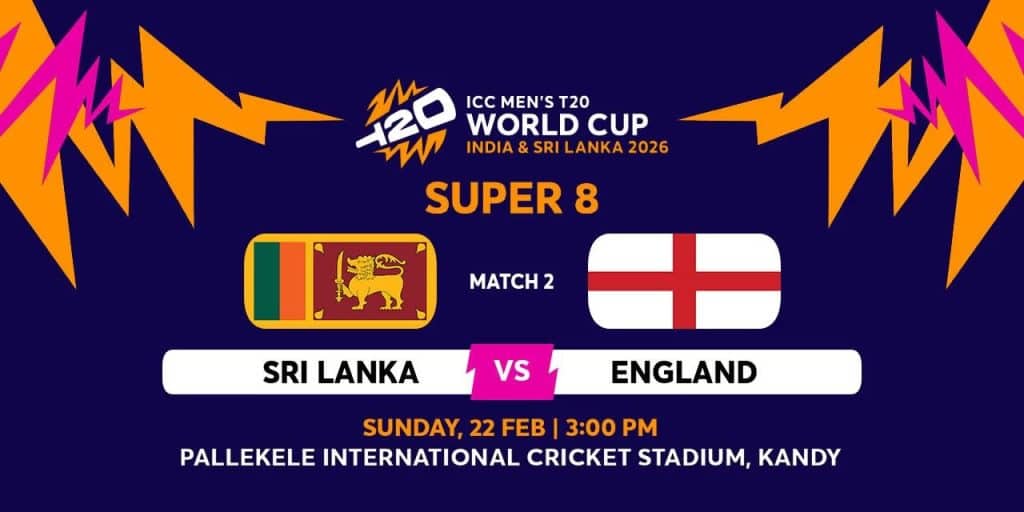 Super 8 - Match 2 - ICC MEN'S T20 WC 2026 SL vs ENG